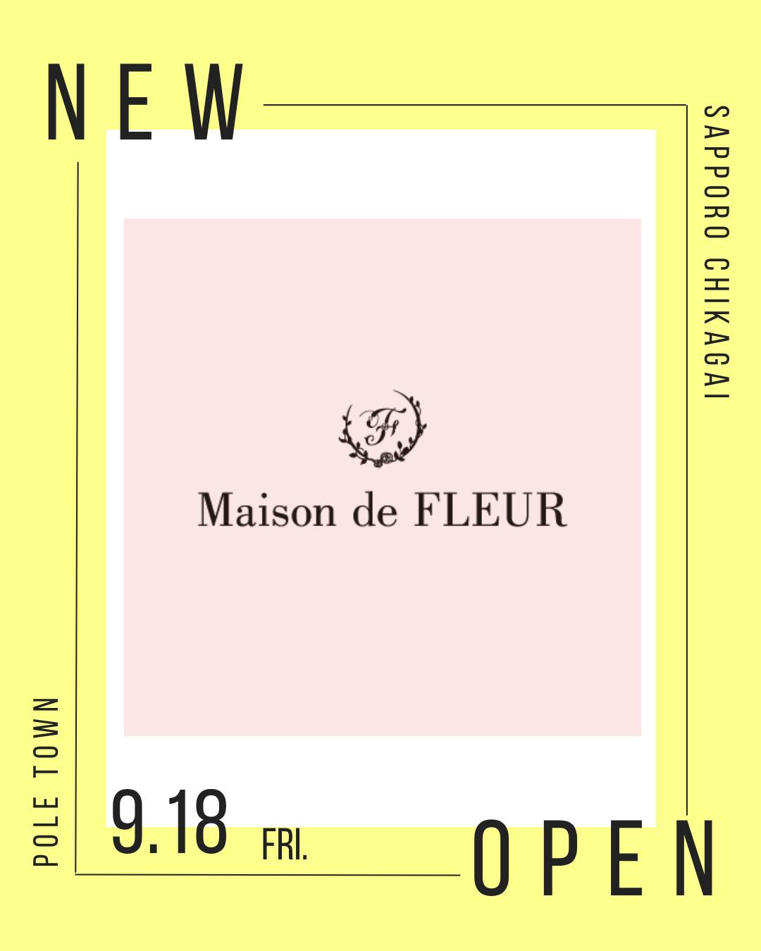 ポールタウンに新しいショップがオープンいたしました。
Maison de FLEUR(メゾン ド フルール)
贈り物で、世界にしあわせを咲かせる。
フレンチテイストをベースに、上品で洗練されたデザインで、
贈るひとときを大切にするギフトブランドです。
「可愛い」と感じた瞬間から、包みを開ける時、そしてその先まで。
心に残る体験として届けることを大切にしています。
■オープンキャンペーン
(1)Maison de FLEUR さっぽろ地下街ポールタウン店限定カラー商品を発売♪
※数量限定、なくなり次第終了
(2)ポールタウン店のオープンを記念して、新作「ガトービュッフェ」にちなんだ
ノベルティをご用意いたします。税込11,000円以上お買い上げのお客様に、
フィナンシェ(3個)をプレゼント。Maison de FLEURのギフトBOXにお包みしてお渡しいたします。
※なくなり次第終了
■営業時間
10:00~20:00